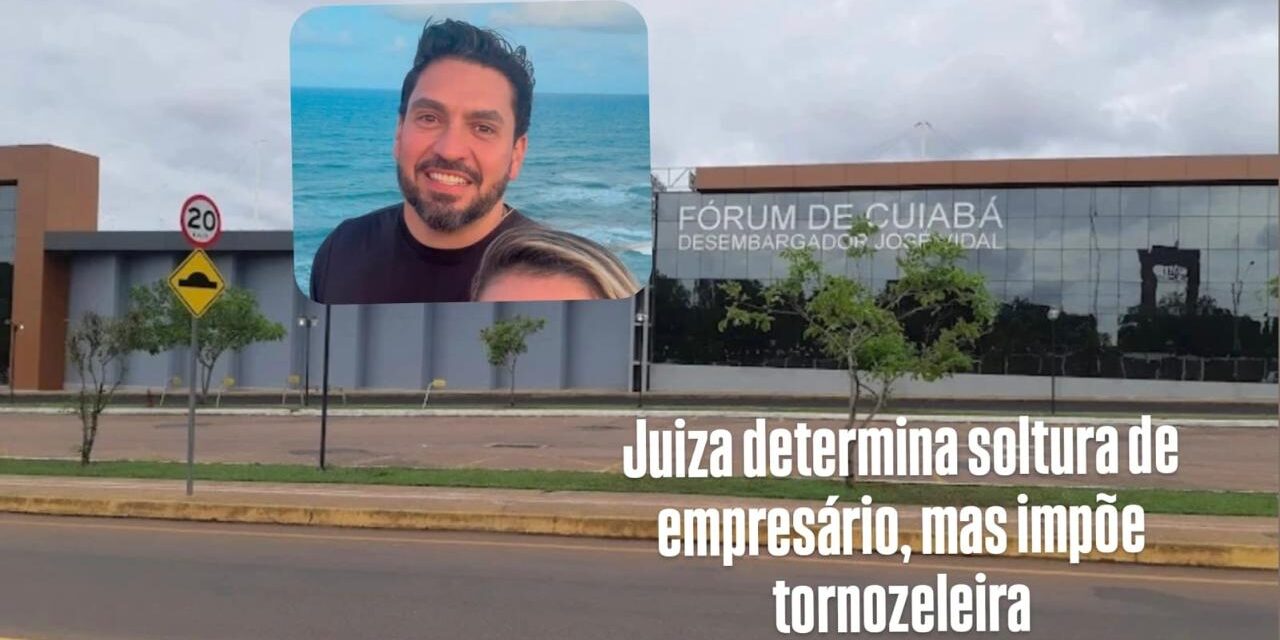 Juíza determina soltura de empresário, mas impõe tornozeleira.