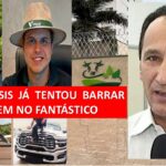“SÉRGIO ASSIS JÁ TENTOU BARRAR REPORTAGEM NO FANTÁSTICO”