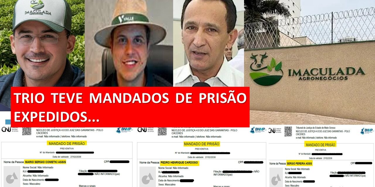 TRIO TEVE MANDADOS DE PRISÃO EXPEDIDOS