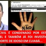 🚨 POLICIAL CIVIL É CONDENADO POR ESTUPRO DE VULNERÁVEL E JÁ FOI INVESTIGADO EM CASO DE MORTE DE IDOSO EM CUIABÁ