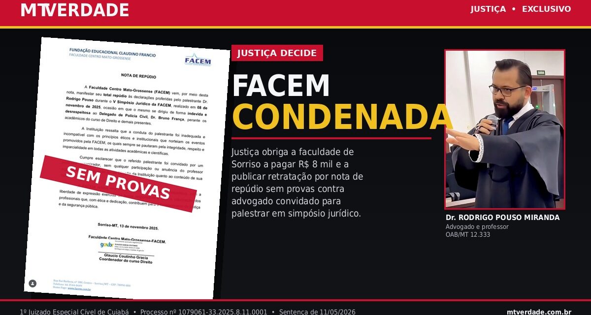 Faculdade FACEM, de Sorriso, é condenada pela Justiça a indenizar advogado e a publicar retratação no Instagram após “Nota de Repúdio” sem prova